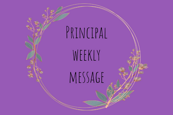  Weekly Principal Message